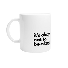 Charger l'image dans la galerie, Mug it's okay not to be okay.
